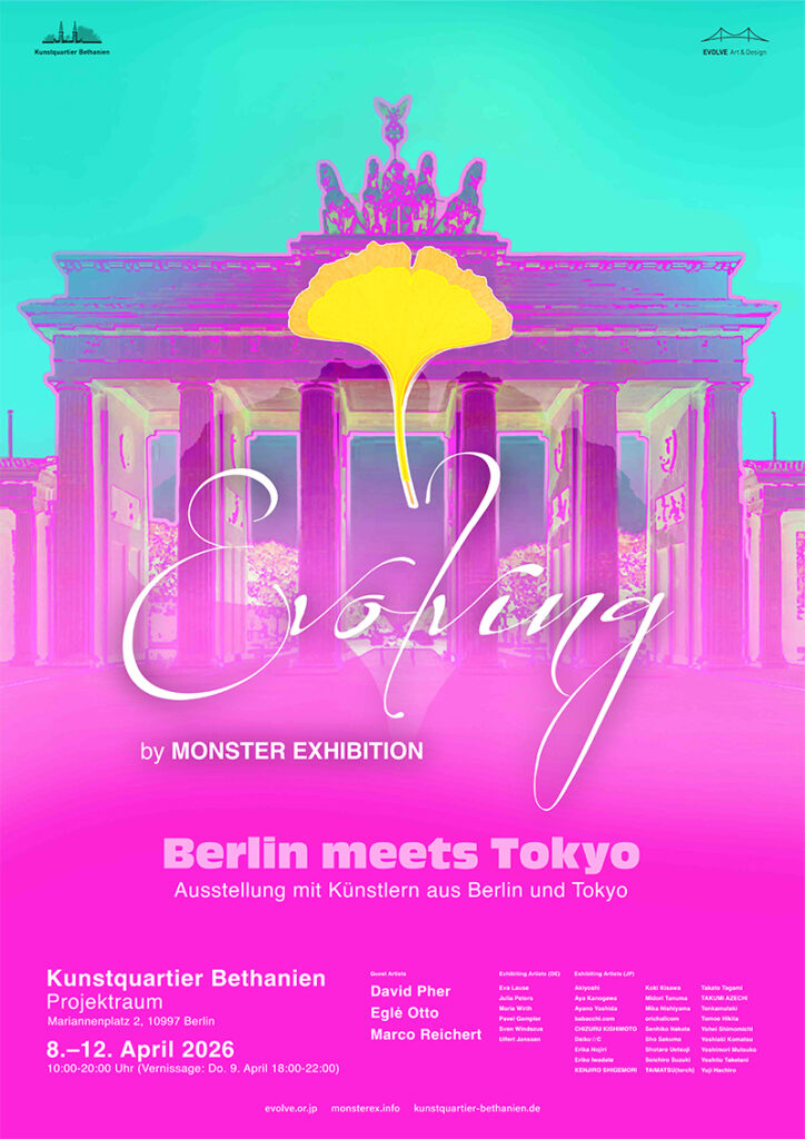 “Evolving” by MONSTER Exhibition – Berlin meets Tokyo